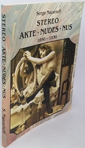 NAZARIEFF Serge "Stereo - Akte - Nudes - Nus 1850-1930"