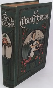 [Collectif] "La cuisine moderne illustrée - Comprenant la cuisine en général la pâtisserie, la confiserie et les conserves, classées méthodiquement par une réunion de cuisiniers"