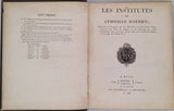 JUSTINIEN [Traducteur HULOT Henry] "Les Institutes de l'Empereur Justinien, traduites en français par M. H. Hulot"