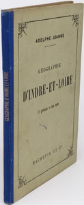 JOANNE Adolphe "Géographie du département d'Indre et Loire"