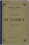 JOANNE Adolphe "Géographie du département du Loiret"