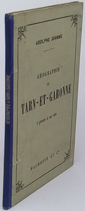 JOANNE Adolphe "Géographie du département de Tarn et Garonne"