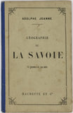 JOANNE Adolphe "Géographie du département de la Savoie"