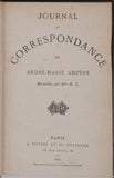 AMPERE André-Marie "Journal et correspondance - Recueillis par Mme H. C." et AMPERE André-Marie et Jean-Jacques "Correspondance et souvenirs (de 1805 à 1864) - Recueillis par Mme H. C." [3 Volumes]