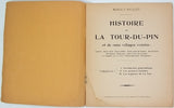 RIOLLET Marius "Histoire de la Tour-du-Pin et de onze villages voisins : Cessieu, Saint-Clair, Saint-Didier, Saint-Jean-de-Soudin, Rochetoirin, Montcarra, Montceau, Saint-Victor-de-Cessieu, ..." [3 fascicules]