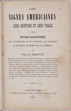 SAHUT Félix "Les vignes américaines - Leur greffage et leur taille - Étude raisonnée de la possibilité de reconstituer les vignobles et des moyens de défense pour les conserver"