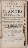 CHOMEL Pierre-Jean-Baptiste "Abrégé de l'histoire des plantes usuelles. Dans lequel on donne leurs noms differens, François & Latins, La manière de s'en servir, la dose, & les principales compositions de Pharmacie, dans lesquelles elles sont employées"