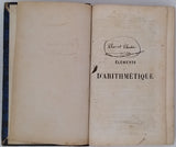 ANDRE Philippe "Eléments d'Arithmétique (n°3) à l'usage de toutes les institutions, des aspirants au baccalauréat ès lettres, au brevet de capacité et aux élèves de première et de deuxième année de l'enseignement spécial"