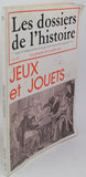 [Collectif] "Les Dossiers de l'Histoire n°34 : Jeux et jouets - Novembre-décembre 1981"