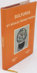 MANNONI Edith "Les Sulfures et Boules presse-papiers"