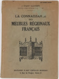 STANY GAUTHIER Joseph "La connaissance des meubles régionaux français - Évolution, caractéristiques"