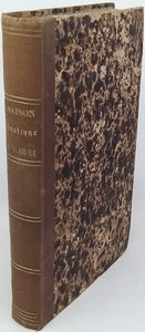 BAILLY Charles-François, BIXIO Jacques Alexandre, MALPEYRE François "Maison Rustique du XIXème siècle contenant les meilleures méthodes de culture usitées en France et à l'étranger... - Encyclopédie d'Horticulture"