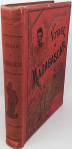 CATAT Louis [Docteur] "Voyage à Madagascar (1889-1890)"