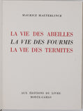 MAETERLINCK Maurice "La Vie des Abeilles - La Vie des Fourmis - La Vie des Termites"