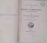 BOILEAU Etienne [LESPINASSE René de, BONNARDOT François] "Histoire Générale de Paris - Les Métiers et Corporations de la Ville de Paris - XIIIe siècle - Le Livre des Métiers d'Etienne Boileau publié par René de Lespinasse et François Bonnardot"