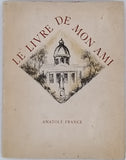 FRANCE Anatole "Le livre de mon ami - Orné de lithographies de Renée Ringel"