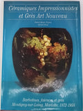 FANICA Pierre-Olivier, BOUÉ Gérard "Céramiques Impressionnistes et Grès Art Nouveau: Barbotines, faïences et grès, Montigny-sur-Loing, Marlotte, 1872-1958"