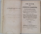 BAUMES Jean Baptiste Timothée "Traité des convulsions dans l'enfance, de leurs causes et de leur traitement : Ouvrage dans lequel on trouve le plus grand nombre de préceptes qui constituent l'hygiène et la médecine pratique des enfans."