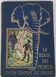 BOUSSENARD Louis Henri "Le tour du monde d'un gamin de Paris"