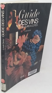 GEAY Louis "Guide des Vins et de leurs à-côtés"