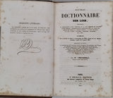 CHICOISNEAU René "Nouveau Dictionnaire des Lois renfermant la législation la plus complète et la plus récente en matière civile, rurale, commerciale et administrative"