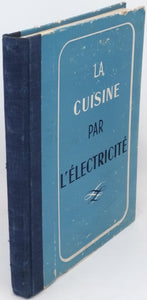 de CASTILLA Thérèse "La cuisine par l'électricité"