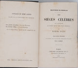 PETIT Maxime "Les sièges célèbres de l'Antiquité, du Moyen-Age et des temps modernes"