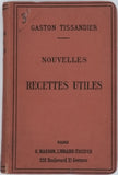 TISSANDIER Gaston "Nouvelles recettes utiles et appareils pratiques"