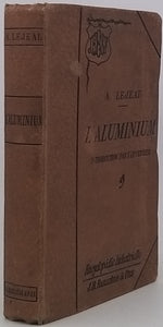 LEJEAL Adolphe "L'Aluminium - le Manganèse, le Baryum, le Strontium, le Calcium et le Magnésium"