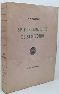 HUYSMANS Joris-Karl "SAINTE LYDWINE DE SCHIEDAM"