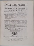 De LA POIX DE FRÉMINVILLE Edme "DICTIONNAIRE OU TRAITÉ DE LA POLICE DES VILLES, BOURGS, PAROISSES ET SEIGNEURIES DE CAMPAGNE"