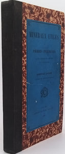 LOCARD Arnould "MINÉRAUX UTILES ET PIERRES PRÉCIEUSES - Leurs applications aux arts et à l'industrie"