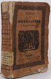 LEBEAUD Nicolas "Manuel Complet Théorique et Pratique du Distillateur Liquoriste ou Traité de la Distillation en général ; suivi de l'art de fabriquer des liqueurs à peu de frais et d'après les meilleurs procédés"