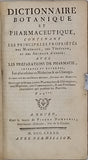 Dom NICOLAS "DICTIONNAIRE BOTANIQUE ET PHARMACEUTIQUE CONTENANT LES PRINCIPALES PROPRIÉTÉS DES MINÉRAUX, DES VÉGÉTAUX ET ANIMAUX D'USAGE AVEC LES PRÉPARATIONS DE PHARMACIE INTERNES ET EXTERNES LES PLUS USITÉES EN MÉDECINE ET CHIRURGIE"