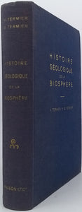 TERMIER Henri, TERMIER Geneviève "HISTOIRE GÉOLOGIQUE DE LA BIOSPHÈRE LA VIE ET LES SÉDIMENTS DANS LES GÉOGRAPHIES SUCCESSIVES"