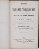 LATTEUX Paul (Docteur) "Manuel de technique microscopique ou guide pratique pour l'étude et le maniement du microscope"