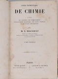 REGNAULT Henri Victor "Cours élémentaire de Chimie à l'usage des Facultés, des établissements d'enseignement secondaire, des écoles normales et des écoles industrielles"