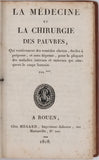 Anonyme [Dom Nicolas Alexandre] "LA MÉDECINE ET LA CHIRURGIE DES PAUVRES QUI CONTIENNENT DES REMÈDES CHOISIS, FACILES À PRÉPARER ET SANS DÉPENSE, POUR LA PLUPART DES MALADIES INTERNES ET EXTERNES QUI ATTAQUENT LE CORPS HUMAIN"