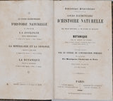 MILNE-EDWARDS Henri, JUSSIEU Adrien de, BEUDANT François-Sulpice "Cours élémentaire d'histoire naturelle - Zoologie - Botanique - Minéralogie et Géologie" [4 Tomes en 3 Volumes]