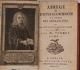 FORMEY Johann "Abrégé de toutes les sciences à l'usage des adolescens et de tous ceux qui veulent instruire"