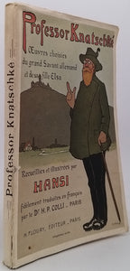 HANSI "Professeur Knatschke Oeuvres choisies du Grand Savant Allemand et de sa fille Elsa - Recueillies et illustrées pour les Alsaciens"