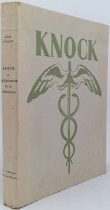 ROMAIN Jules [Illustrations COLLOT André] "KNOCK OU LE TRIOMPHE DE LA MÉDECINE - comédie en trois actes"