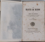 DUFRESNOY Adélaïde Gillette Mme [BUFFON Georges-Louis LECLERC Comte de] "Les Beautés de Buffon, ou Choix des passages les plus remarquables de cet Auteur, sous le rapport de la pensée et du style, recueillis par Mme Dufresnoy"