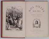 LEGOUVÉ Ernest "NOS FILLES ET NOS FILS SCÈNES ET ÉTUDES DE FAMILLE"