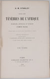 STANLEY Henry Morton  "DANS LES TÉNÈBRES DE L'AFRIQUE - RECHERCHE, DÉLIVRANCE ET RETRAITE D'EMIN PACHA"