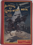 DANRIT Capitaine [Commandant DRIANT] "AU DESSUS DU CONTINENT NOIR"