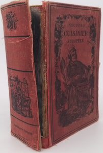 Collectif [BRETEUIL Jules, NILRAG et Mme J. TOUCHET] "NOUVEAU CUISINIER EUROPÉEN MEILLEURES RECETTES DES CUISINES FRANÇAISES ET ÉTRANGÈRES POUR LA PRÉPARATION DES POTAGES, SAUCES, GARNITURES, ENTRÉES, RÔTIS, FRITURES, ENTREMETS, PÂTISSERIES ET DESSERTS"