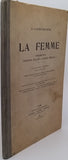 Docteur GALTIER-BOISSIERE Émile "LA FEMME CONFORMATION, MALADIES & HYGIÈNE SPÉCIALES"