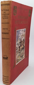 BRISSON Charles [Illustrations CONRAD Georges] "LA NORMANDIE PITTORESQUE, HAUTE-NORMANDIE"